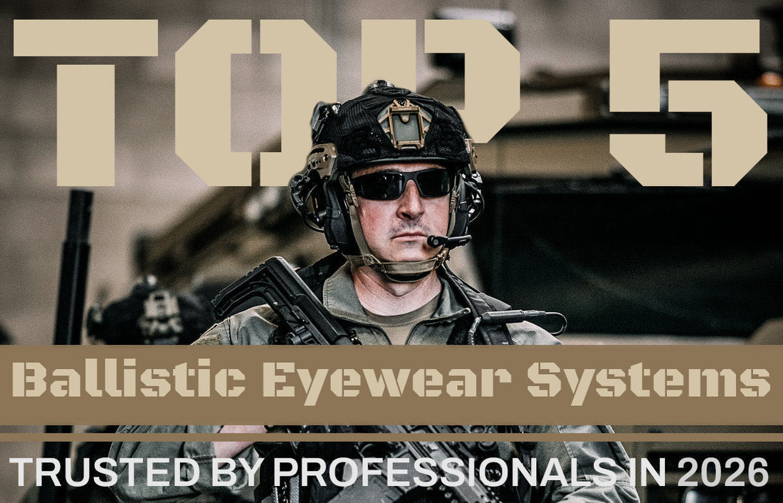 Top 5 Ballistic Eyewear Systems Trusted by Professionals in 2026